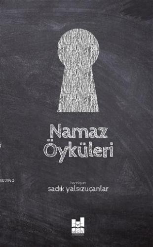 Namaz Öyküleri | Sadık Yalsızuçanlar | MGV Yayınları