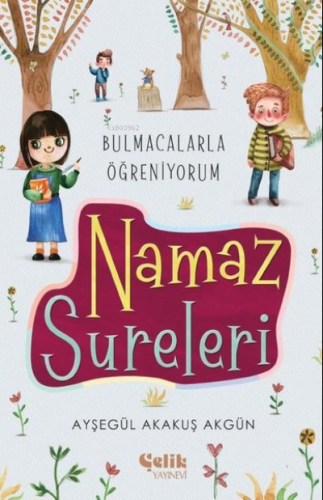 Namaz Sureleri - Bulmacalarla Öğreniyorum | Ayşegül Akakuş Akgün | Çel