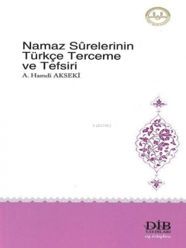 Namaz Sürelerinin Türkçe Terceme ve Tefsiri | Ahmet Hamdi Akseki | Diy