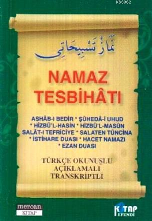 Namaz Tesbihatı (Cep Boy); Türkçe Okunuşlu Açıklamalı Transkriptli | M