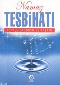 Namaz Tesbihatı Cep Boy; Türkçe Okunuşu ve Anlamı | Mehmet Dikmen | Ci