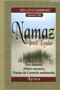 Namaz; ve İbretli Kıssalar | Ebü`l-Leys es-Semerkandî | Karaca Yayınev