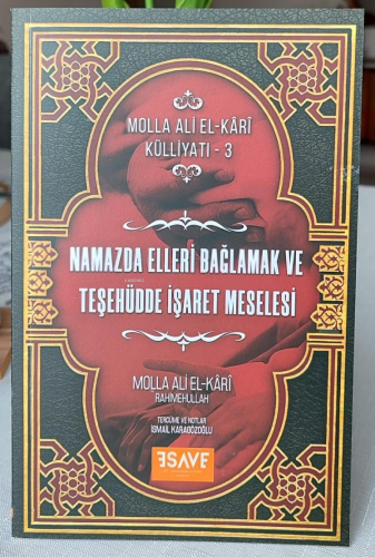 Namazda Elleri Bağlamak Ve Teşehüdde İşaret Meselesi | Ali el-Kari | E