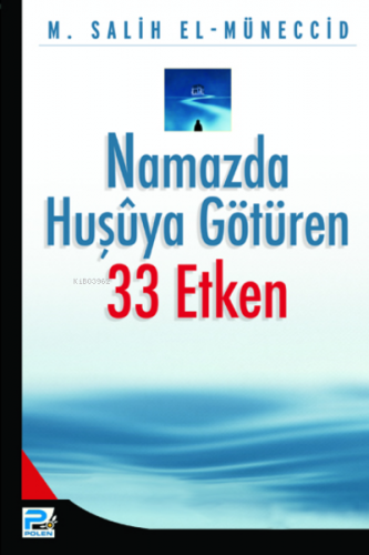 Namazda Huşuya Götüren 33 Etken | Muhammed Salih El-Müneccid | Karınca