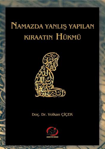 Namaz'da Yanlış Yapılan Kıraatın Hükmü | Volkan Çiçek | Akademi Titiz 