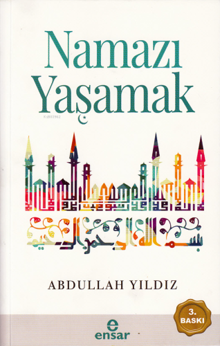 Namazı Yaşamak | Abdullah Yıldız | Ensar Neşriyat