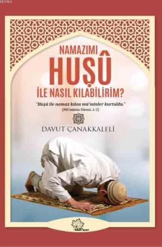 Namazımı Huşu İle Nasıl Kılabilirim? | Davut Çanakkaleli | Asmaaltı Ya