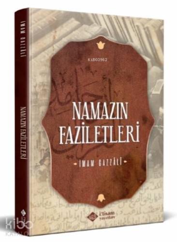 Namazın Faziletleri | İmam-ı Gazali | İtisam Yayınları