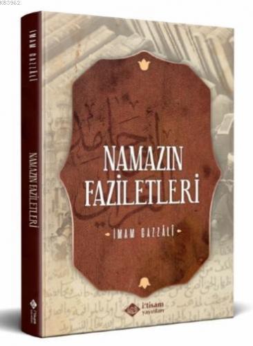 Namazın Faziletleri | İmam-ı Gazali | İtisam Yayınları