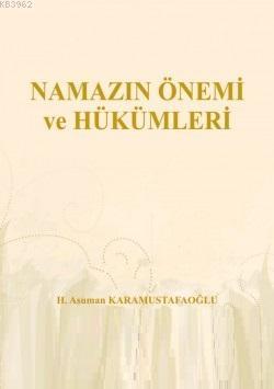 Namazın Önemi ve Hükümleri | Asuman Karamustafaoğlu | Kitap Kalbi Yayı