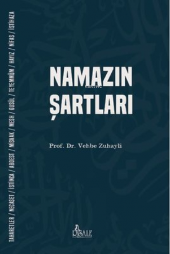 Namazın Şartları | Vehbe Zuhaylî | Risale Yayınları