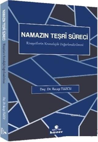 Namazın Teşri Süreci | Recep Tuzcu | Hüner Yayınevi