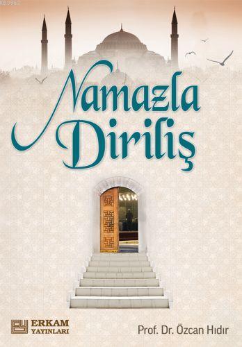 Namazla Diriliş | Özcan Hıdır | Erkam Yayınları