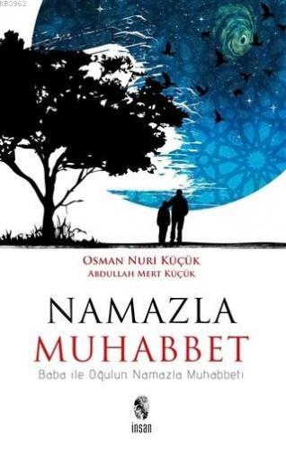 Namazla Muhabbet; Baba İle Oğlun Namazla Muhabbeti | Abdullah Mert Küç