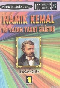 Namık Kemal ve Vatan Yahut Silistre | Erdoğan Coşkun | Toker Yayınları