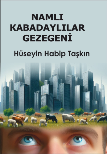 Namlı Kabadaylılar Gezegeni | Hüseyin Habip Taşkın | Kil Yayınları