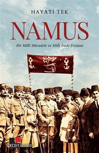 Namus; Bir Milli Mücadele ve Milli İrade Destanı | Hayati Tek | Kesit 