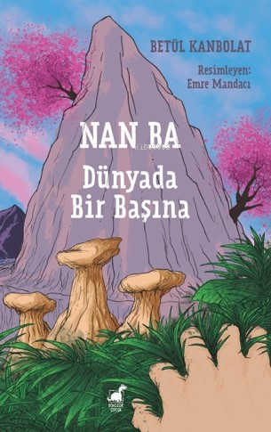 Nan Ba: Dünyada Bir Başına | Betül Kanbolat | Dinozor Çocuk