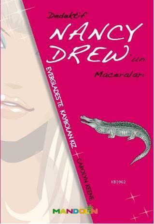 Nancy Drew'un Maceraları; Evergladeste Kaybolan Kız | Carolyn Keene | 