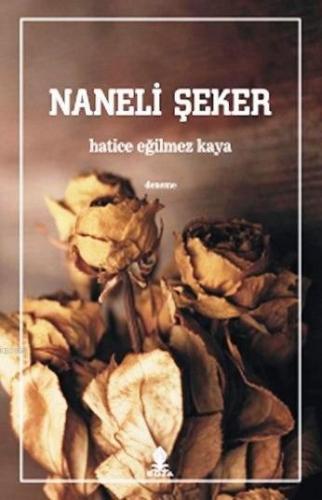 Naneli Şeker | Hatice Eğilmez Kaya | Roza Yayınevi