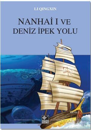 Nanhai I ve Deniz İpek Yolu | Li Qingxin | Kaynak Yayınları