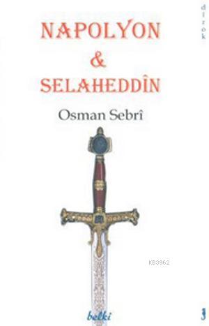 Napolyon and Selaheddin | Osman Sebri | Belki Yayınları