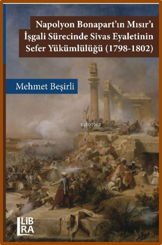 Napolyon Bonapart’ın Mısır’ı İşgali Sürecinde Sivas Eyaletinin Sefer Y