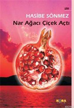 Nar Ağacı Çiçek Açtı | Hasibe Sönmez | Kora Yayın