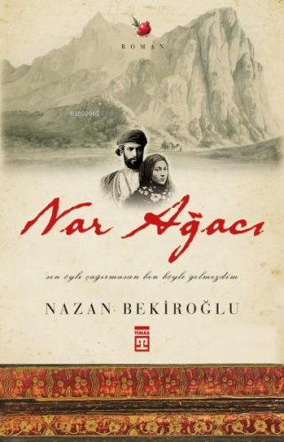 Nar Ağacı | Nazan Bekiroğlu | Timaş Yayınları