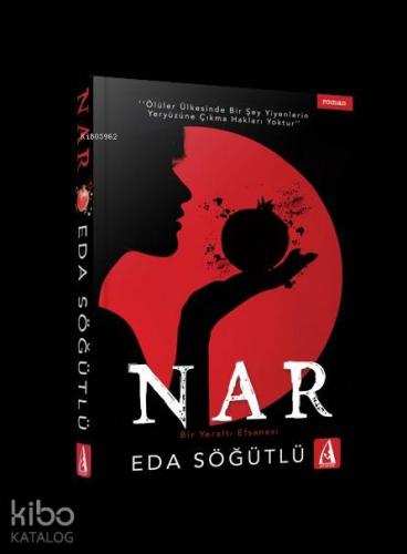 Nar; Bir Yeraltı Efsanesi | Eda Söğütlü | Arunas Yayıncılık