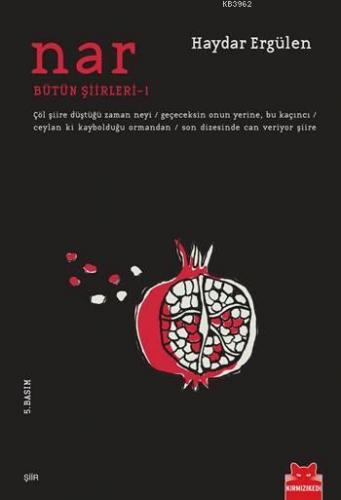 Nar; Bütün Şiirleri-1 | Haydar Ergülen | Kırmızıkedi Yayınevi