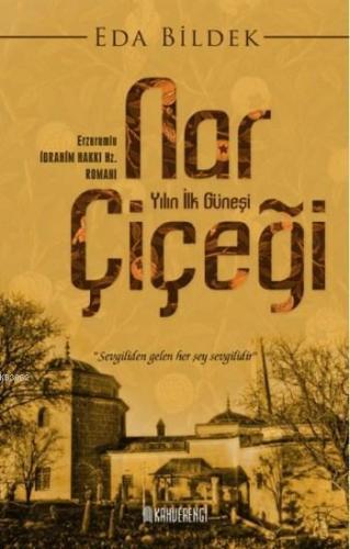 Nar Çiçeği; Yılın İlk Güneşi | Eda Bildek | Kahverengi Kitap