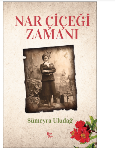 Nar Çiçeği Zamanı | Sümeyra Uludağ | Halk Kitabevi