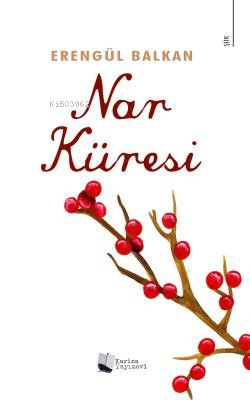 Nar Küresi | Erengül Balkan | Karina Kitap