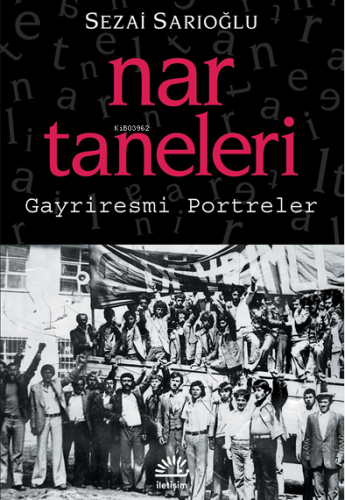 Nar Taneleri: Gayriresmi Portreler | Sezai Sarıoğlu | İletişim Yayınla