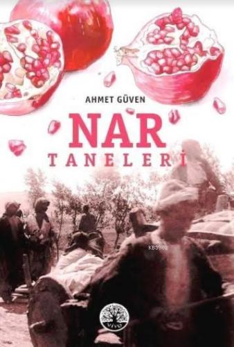 Nar Taneleri | Ahmet Güven | Vivo Yayınevi