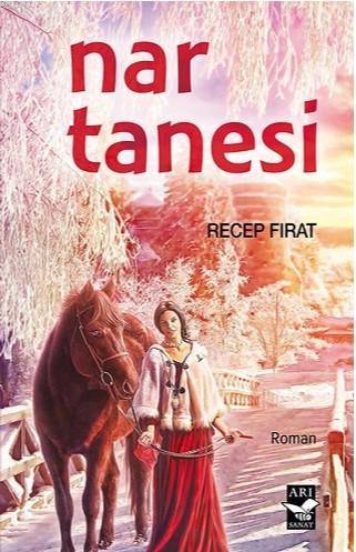 Nar Tanesi | Recep Fırat | Arı Sanat Yayınları