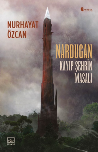 Nardugan: Kayıp Şehrin Masalı | Nurhayat Özcan | İthaki Yayınları