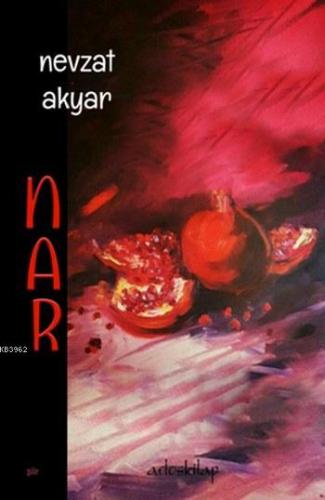 Nar | Nevzat Akyar | Artos Kitap