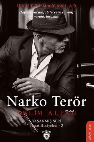 Narko Terör | Selim Alpan | Dorlion Yayınevi