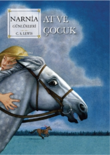 Narnia Günlükleri 3;At Ve Çocuk | C.S. Lewis | Doğan Egmont Yayıncılık