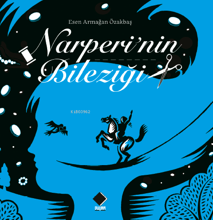 Narperi’nin Bileziği | Esen Armağan Özakbaş | Duvar Yayınları