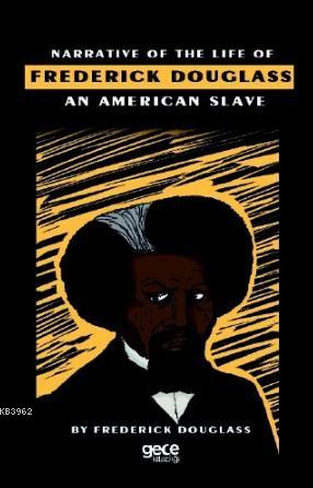 Narrative Of Life Of Frederick Douglass An American Slave | Frederick 