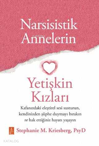 Narsisistik Annelerin Yetişkin Kızları | Stephanie M. Kriesberg | Nobe