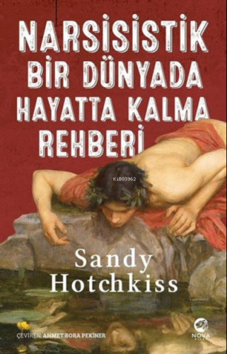 Narsisistik Bir Dünyada Hayatta Kalma Rehberi | Sandy Hotchkiss | Nova