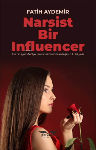 Narsist Bir Influencer | Fatih Aydemir | Perseus Yayınevi