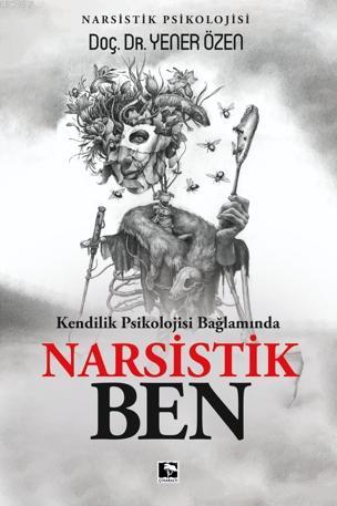 Narsistik Ben | Yener Özen | Çınaraltı Yayın Dağıtım