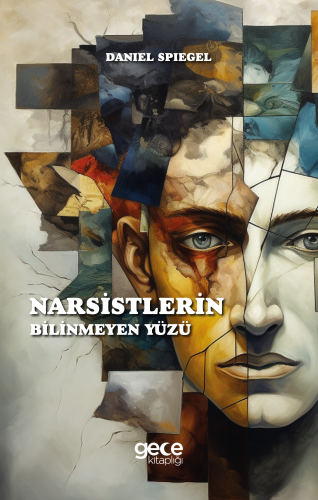 Narsistlerin Bilinmeyen Yüzü | Daniel Spiegel | Gece Kitaplığı Yayınla