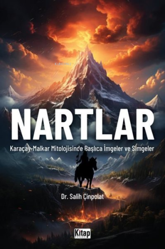 Nartlar (Karaçay - Malkar Mitolojisinde İmgeler ve Simgeler) | Salih Ç