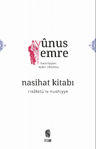 Nasihat Kitabı - Risaletü'n nushiyye | Yunus Emre | İnsan Yayınları